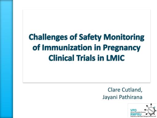 Maternal Immunisation in LMICs Dr Clare Cutland